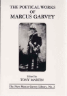 The Poetical Works of Marcus Garvey by Marcus Garvey, Tony Martin